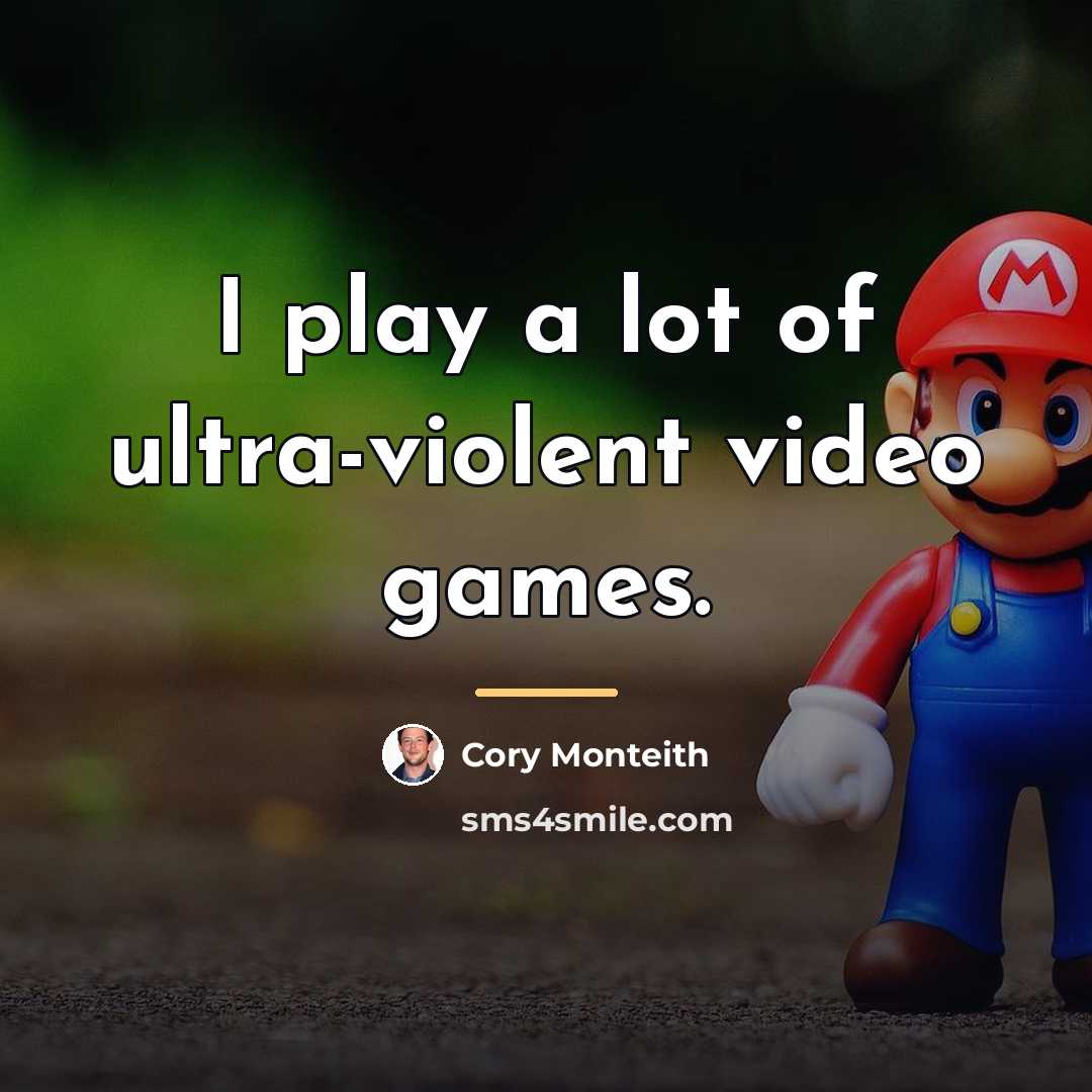 “I play a lot of ultra-violent video games.…” quote by Cory Monteith