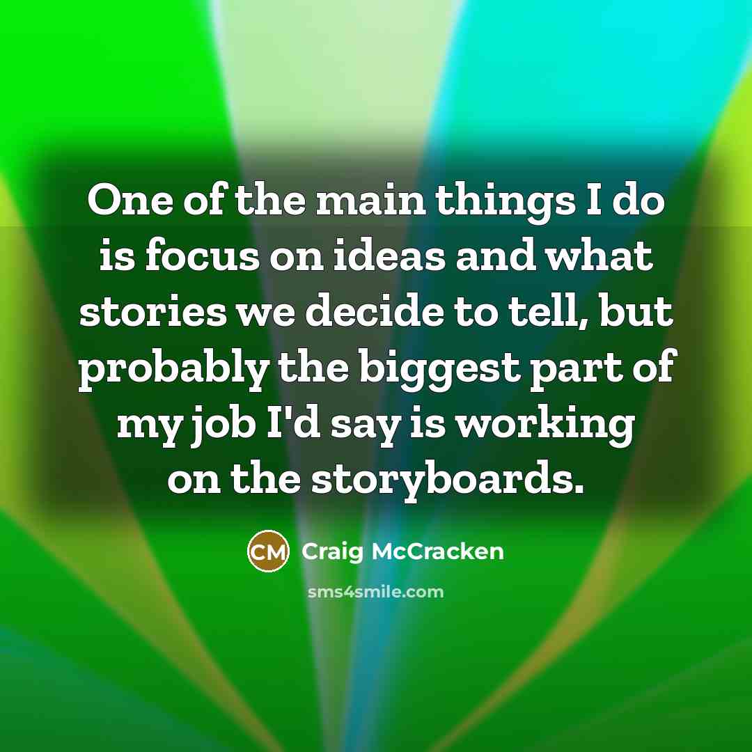 “One of the main things I do is focus on…” quote by Craig McCracken