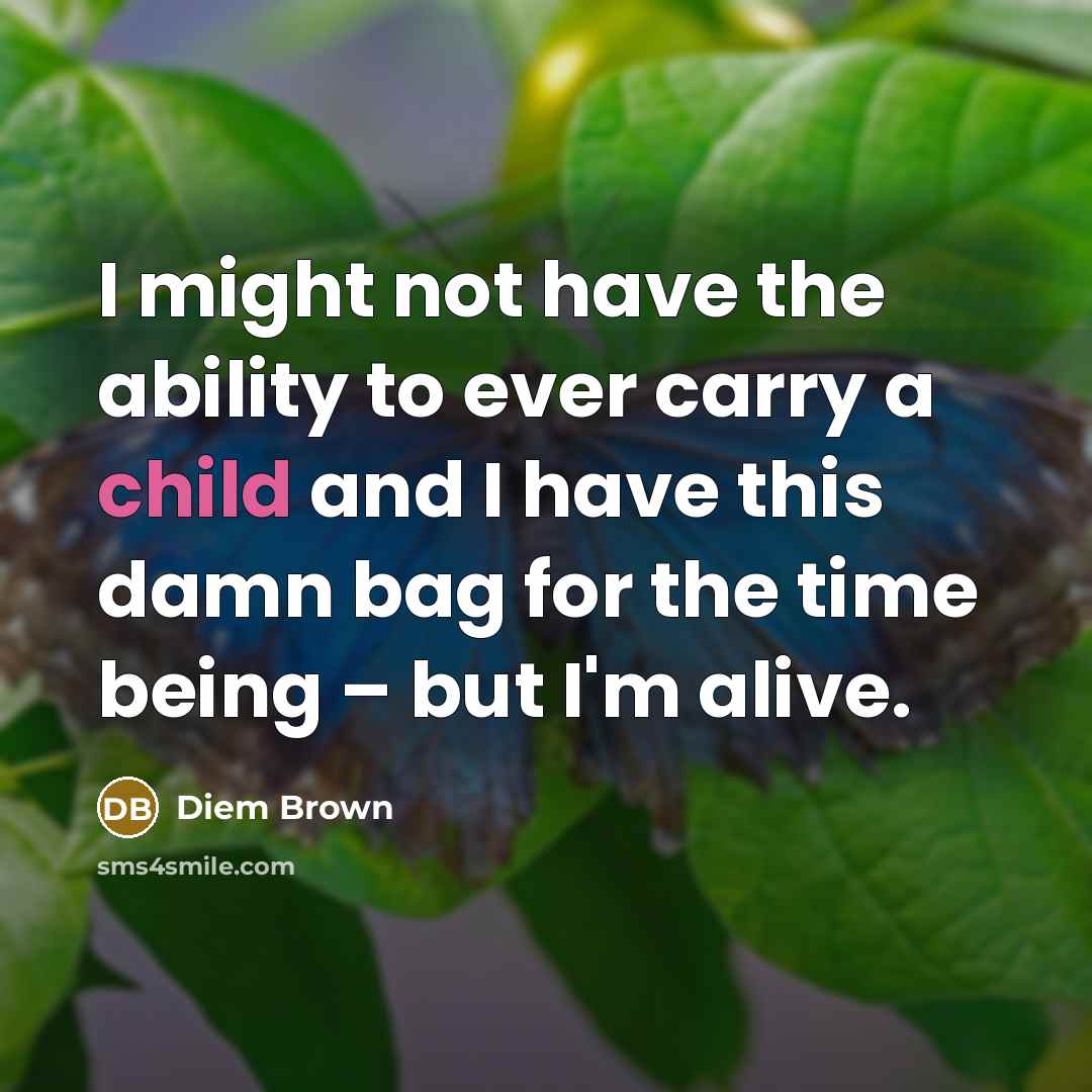 “I might not have the ability to ever carry a…” quote by Diem Brown