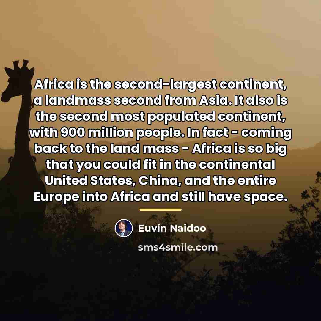 “Africa is the second-largest continent, a landmass second from Asia.…” quote by Euvin Naidoo