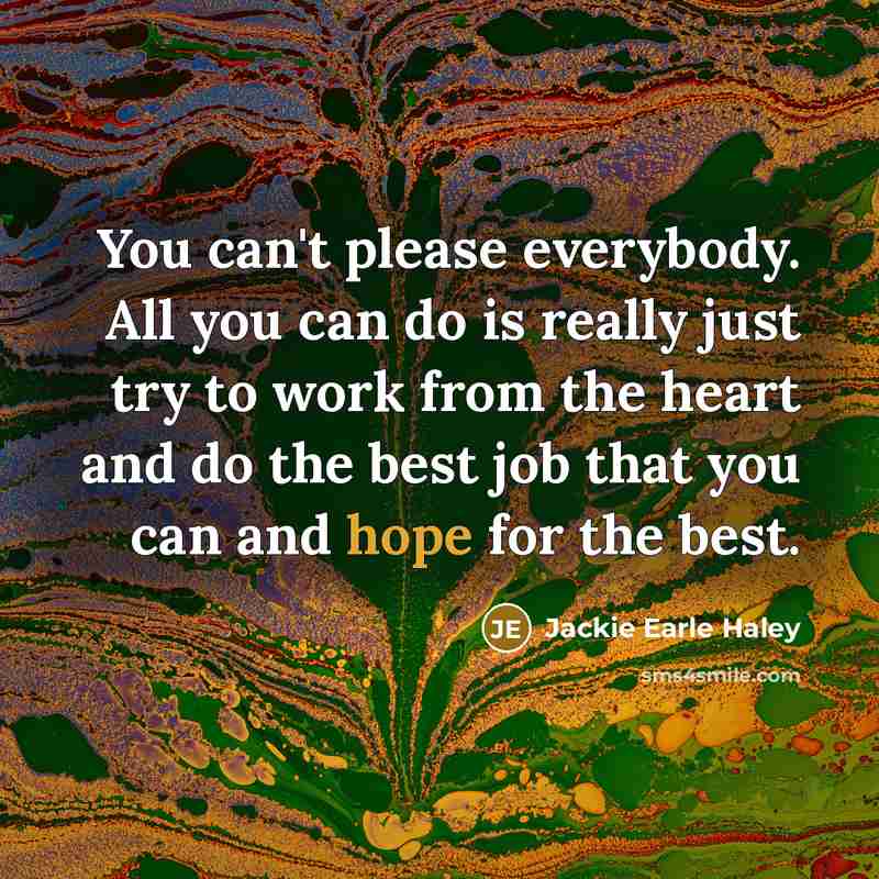 “You can't please everybody. All you can do is really…” quote by Jackie Earle Haley