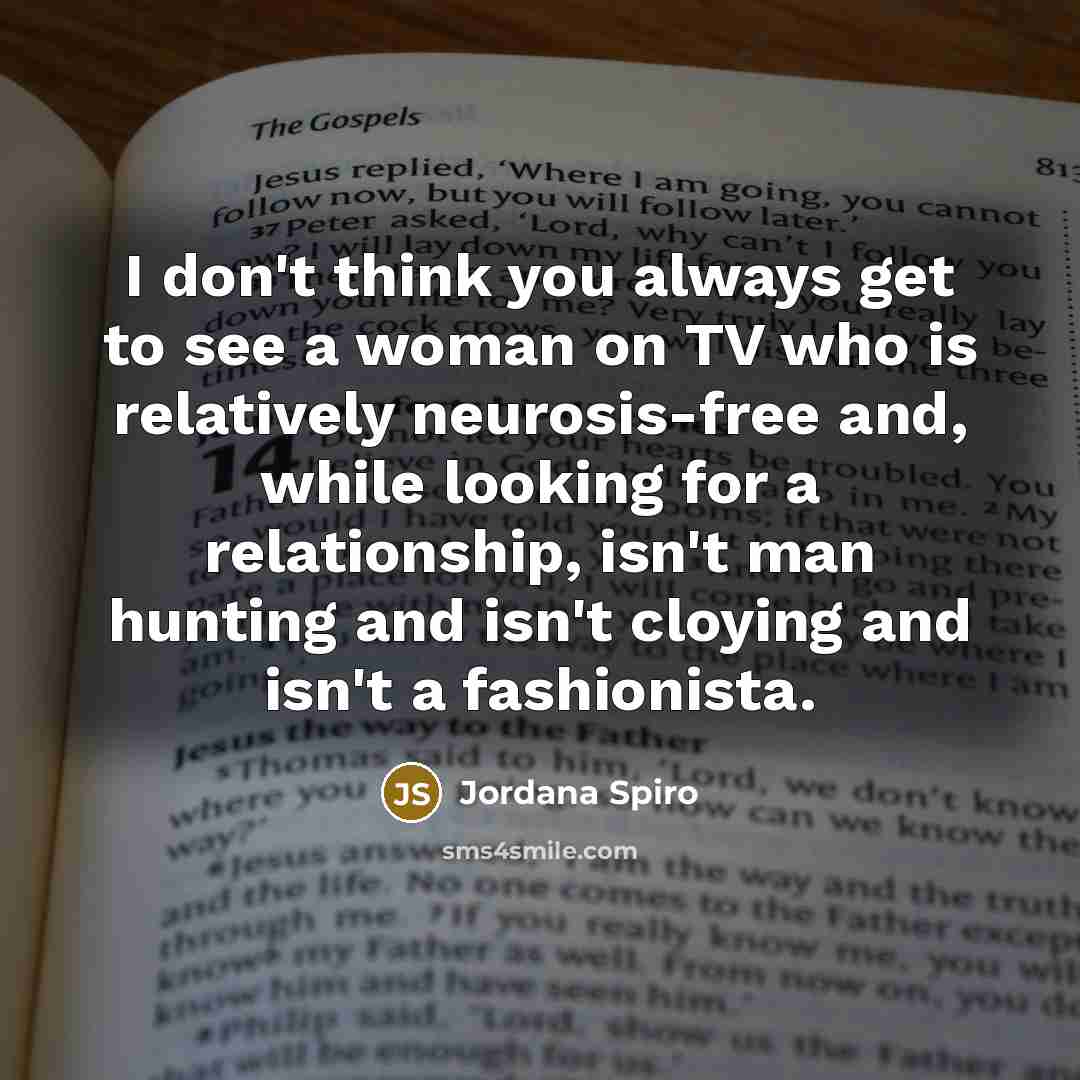 “I don't think you always get to see a woman…” quote by Jordana Spiro