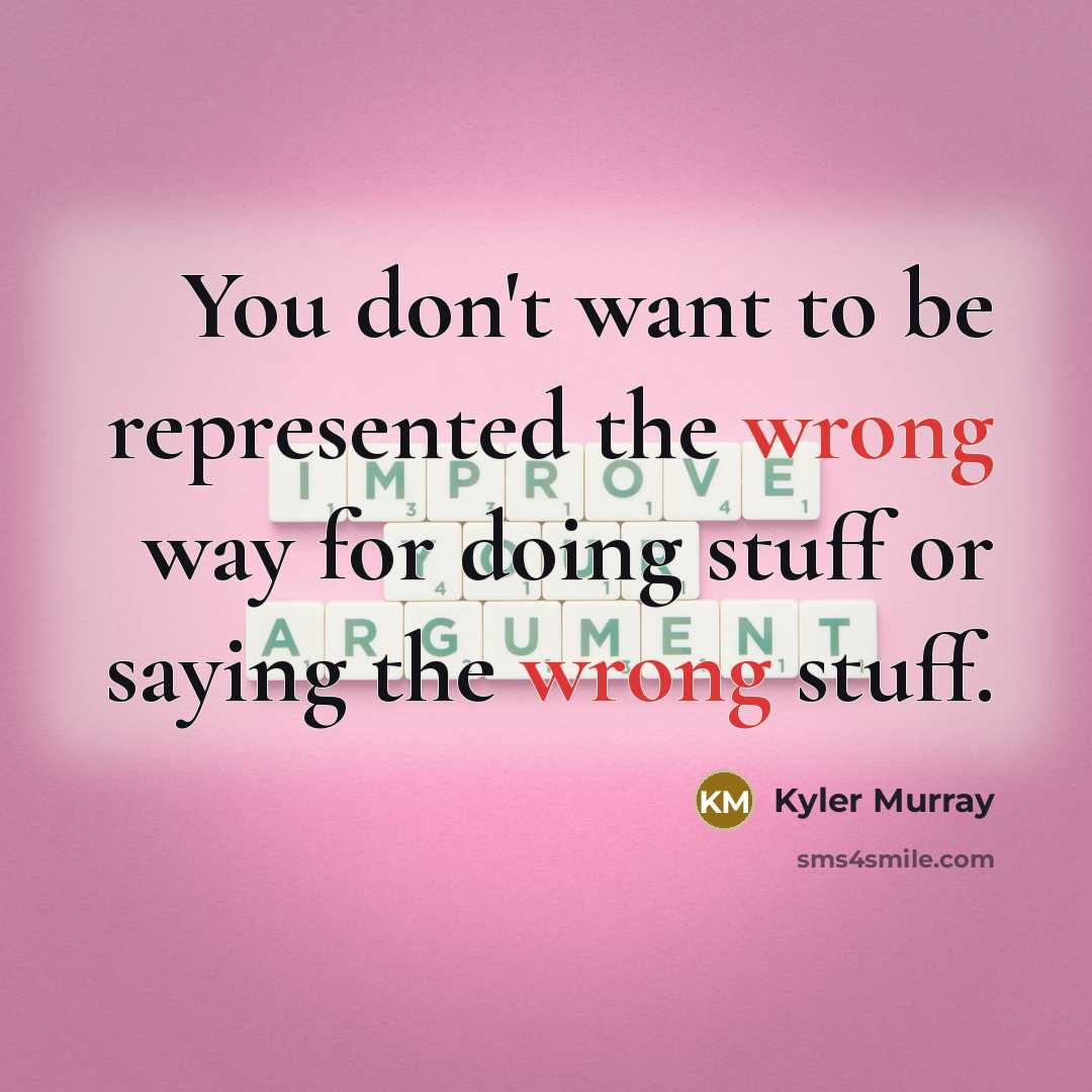 “You don't want to be represented the wrong way for…” quote by Kyler Murray