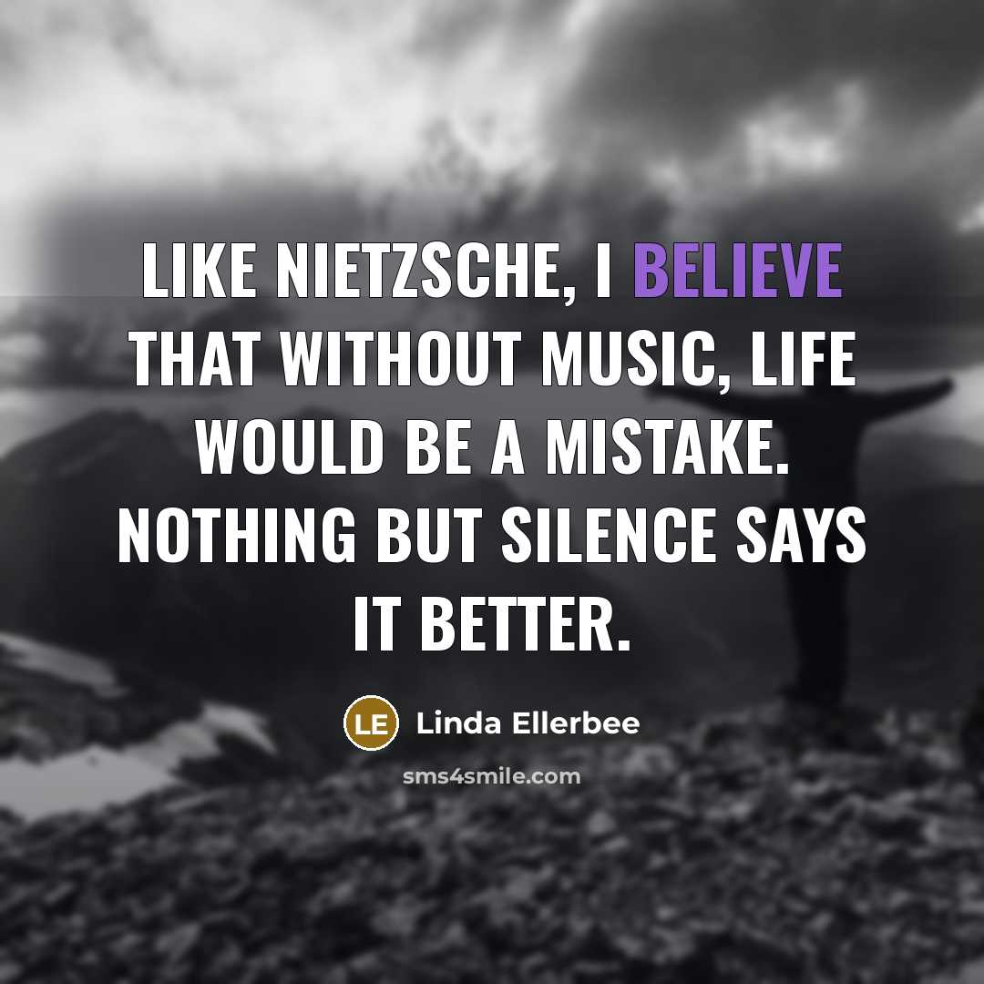 “Like Nietzsche, I believe that without music, life would be…” quote by Linda Ellerbee