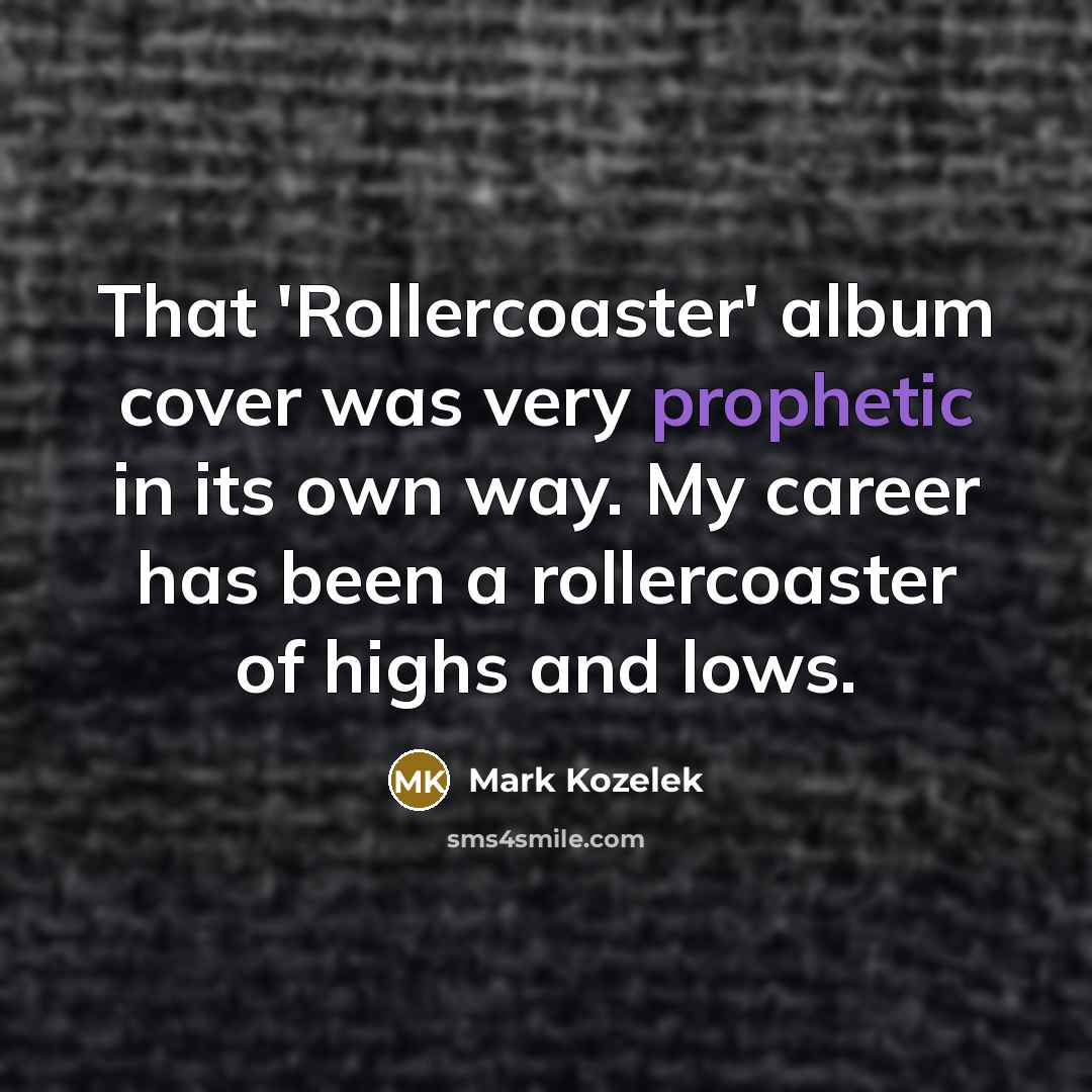 “That 'Rollercoaster' album cover was very prophetic in its own…” quote by Mark Kozelek