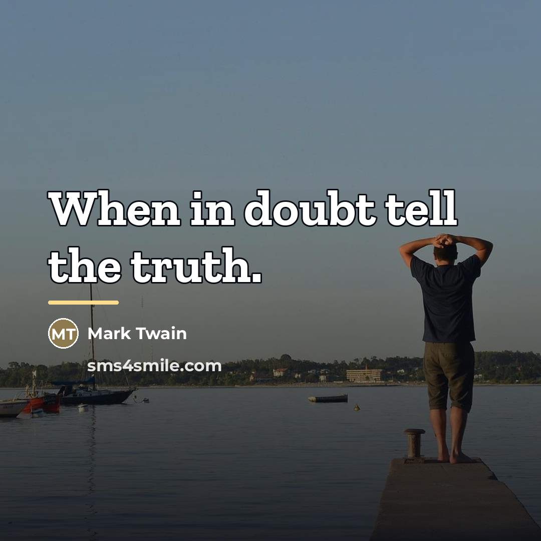 “When in doubt tell the truth.…” quote by Mark Twain