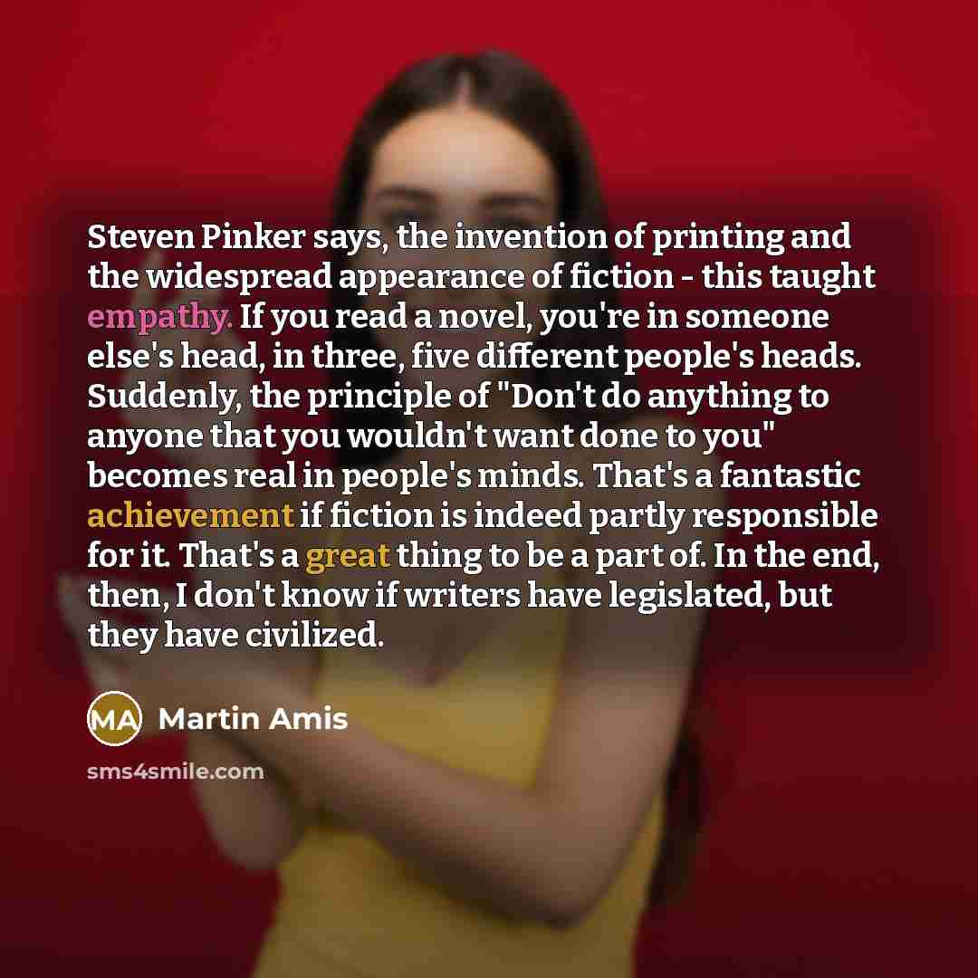 “Steven Pinker says, the invention of printing and the widespread…” quote by Martin Amis