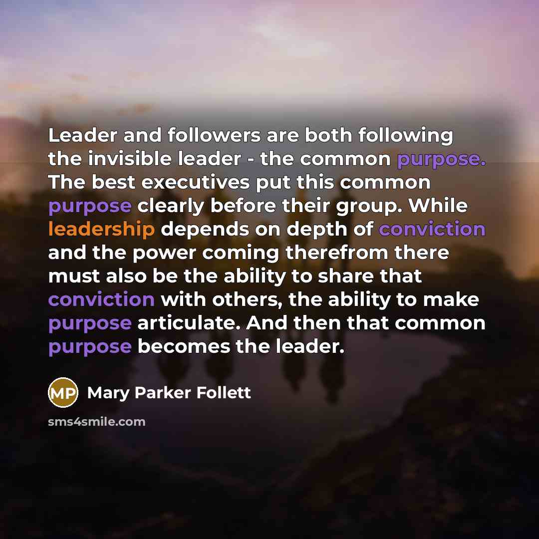 “Leader and followers are both following the invisible leader -…” quote by Mary Parker Follett