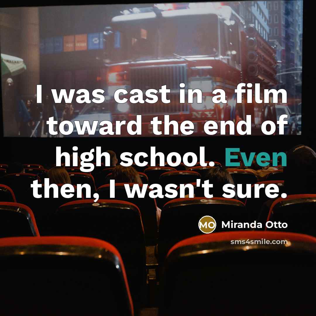 “I was cast in a film toward the end of…” quote by Miranda Otto