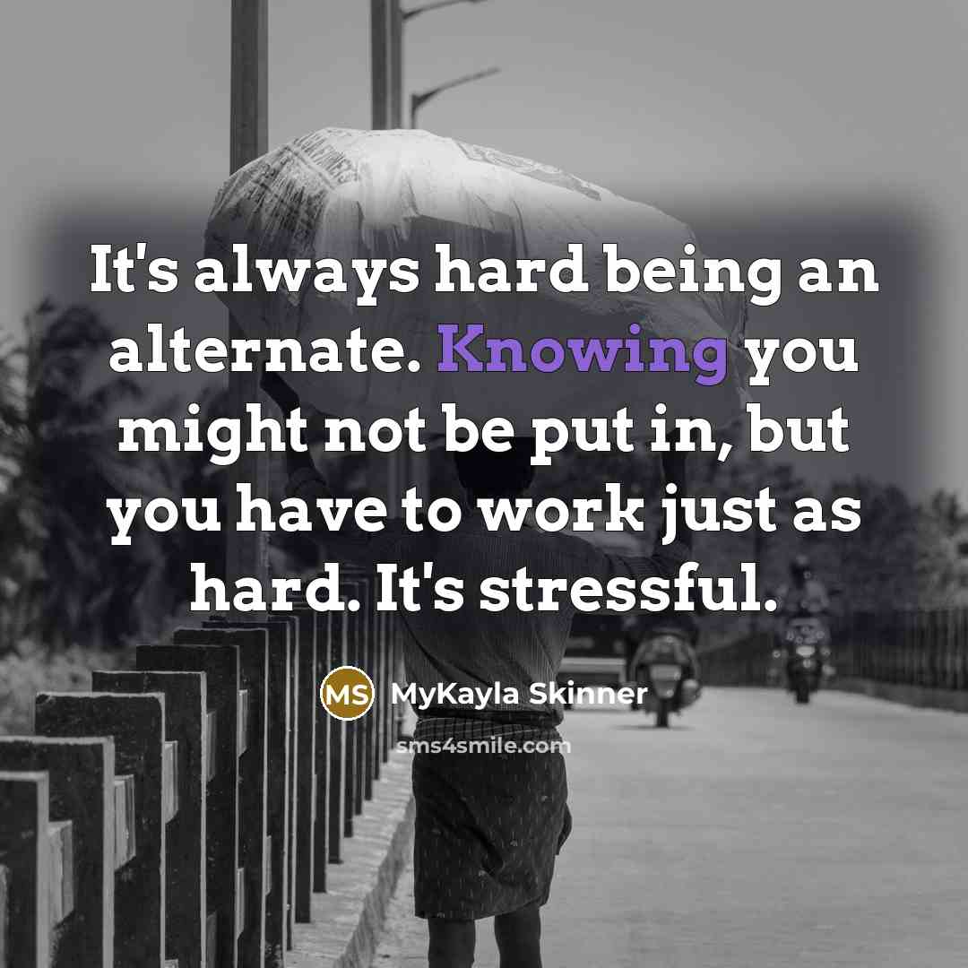 “It's always hard being an alternate. Knowing you might not…” quote by MyKayla Skinner