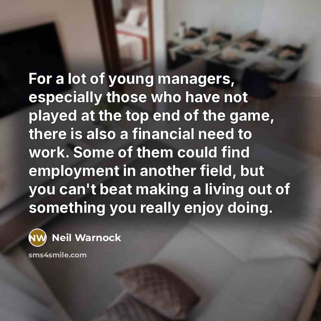 “For a lot of young managers, especially those who have…” quote by Neil Warnock