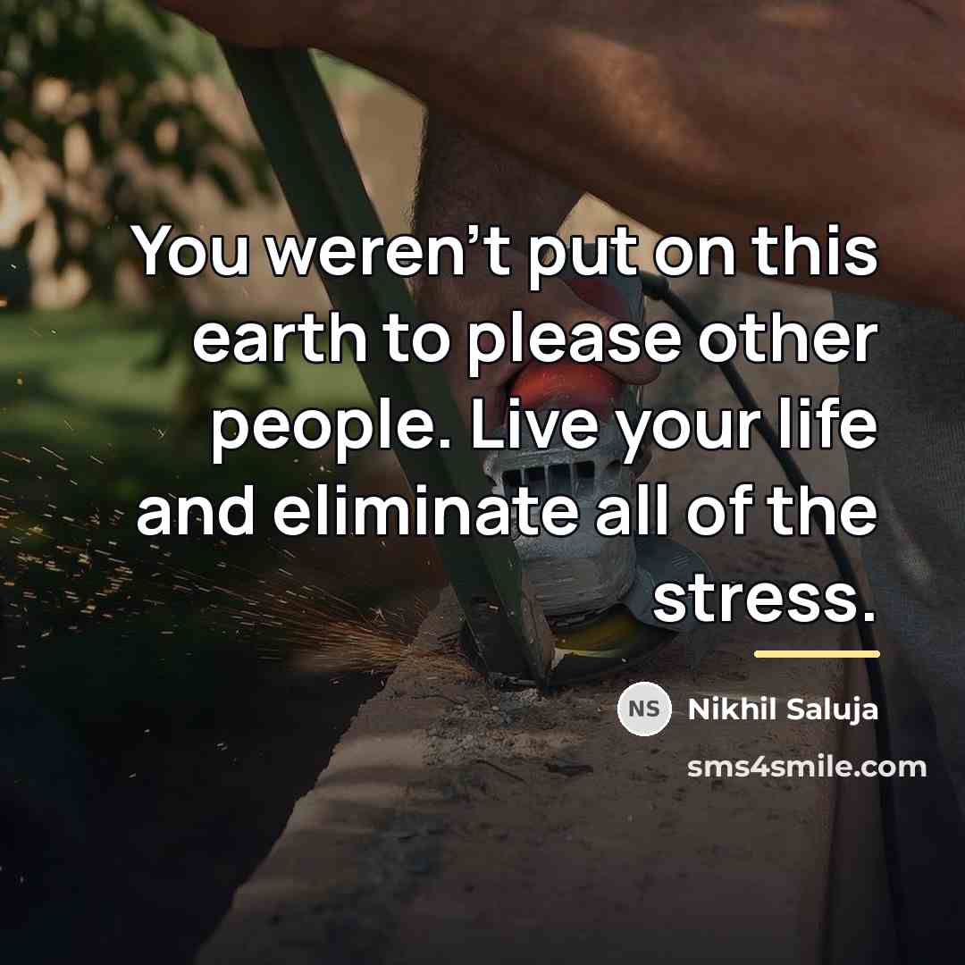 “You weren't put on this earth to please other people.…” quote by Nikhil Saluja