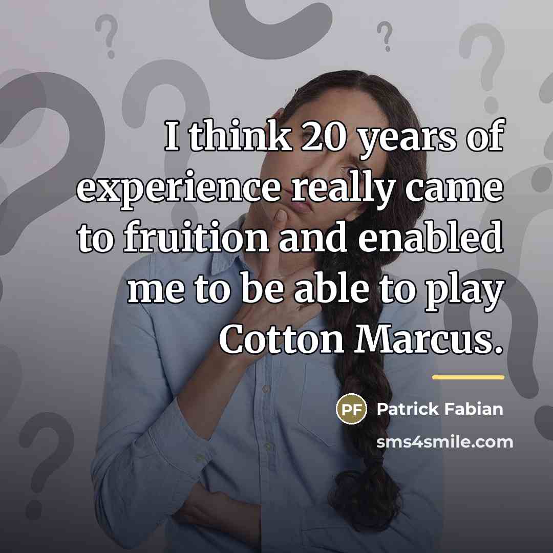 “I think 20 years of experience really came to fruition…” quote by Patrick Fabian