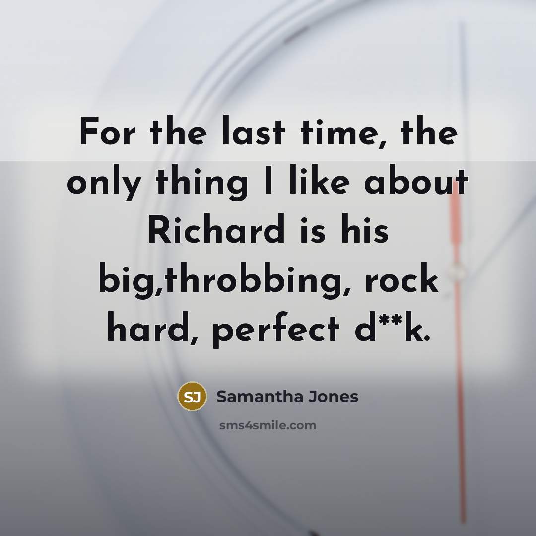 “For the last time, the only thing I like about…” quote by Samantha Jones