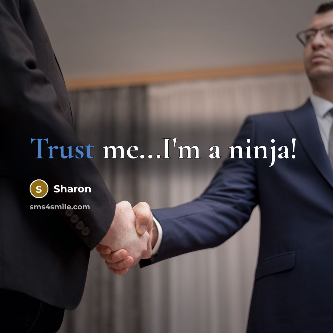 “Trust me...I'm a ninja!…” quote by Sharon