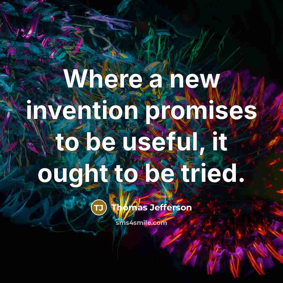 “Where a new invention promises to be useful, it ought…” quote by Thomas Jefferson