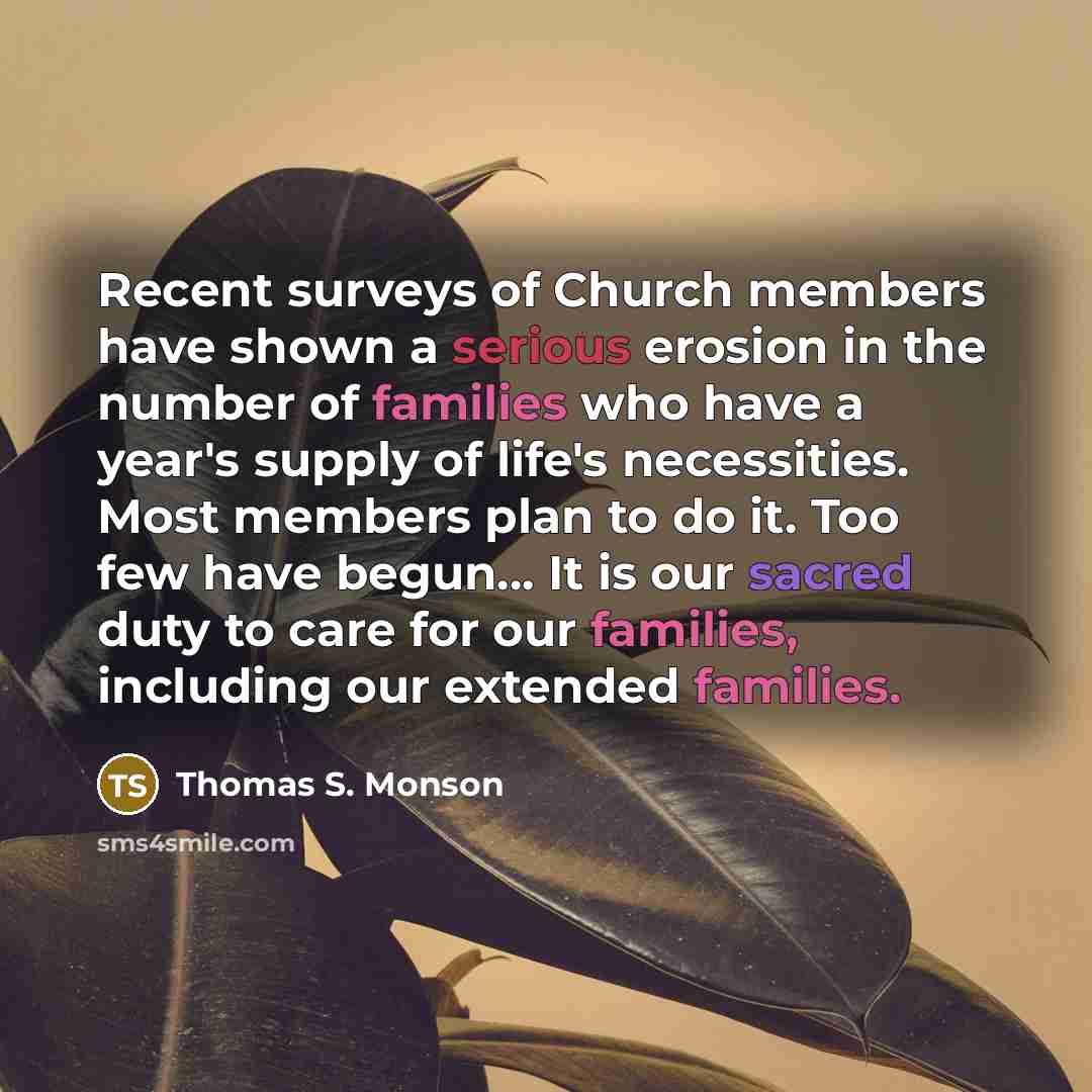 “Recent surveys of Church members have shown a serious erosion…” quote by Thomas S. Monson