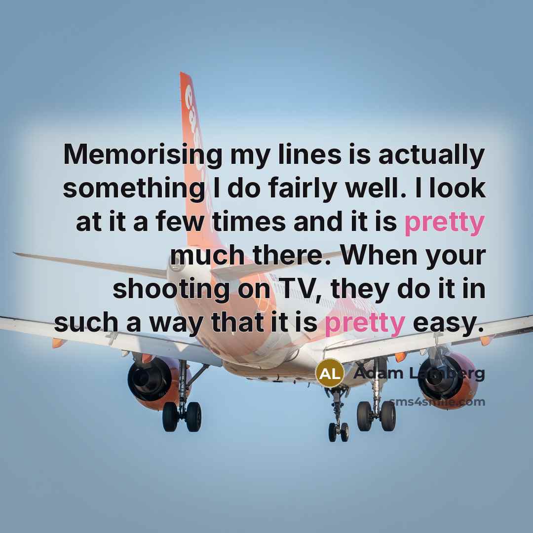 “Memorising my lines is actually something I do fairly well.…” quote by Adam Lamberg