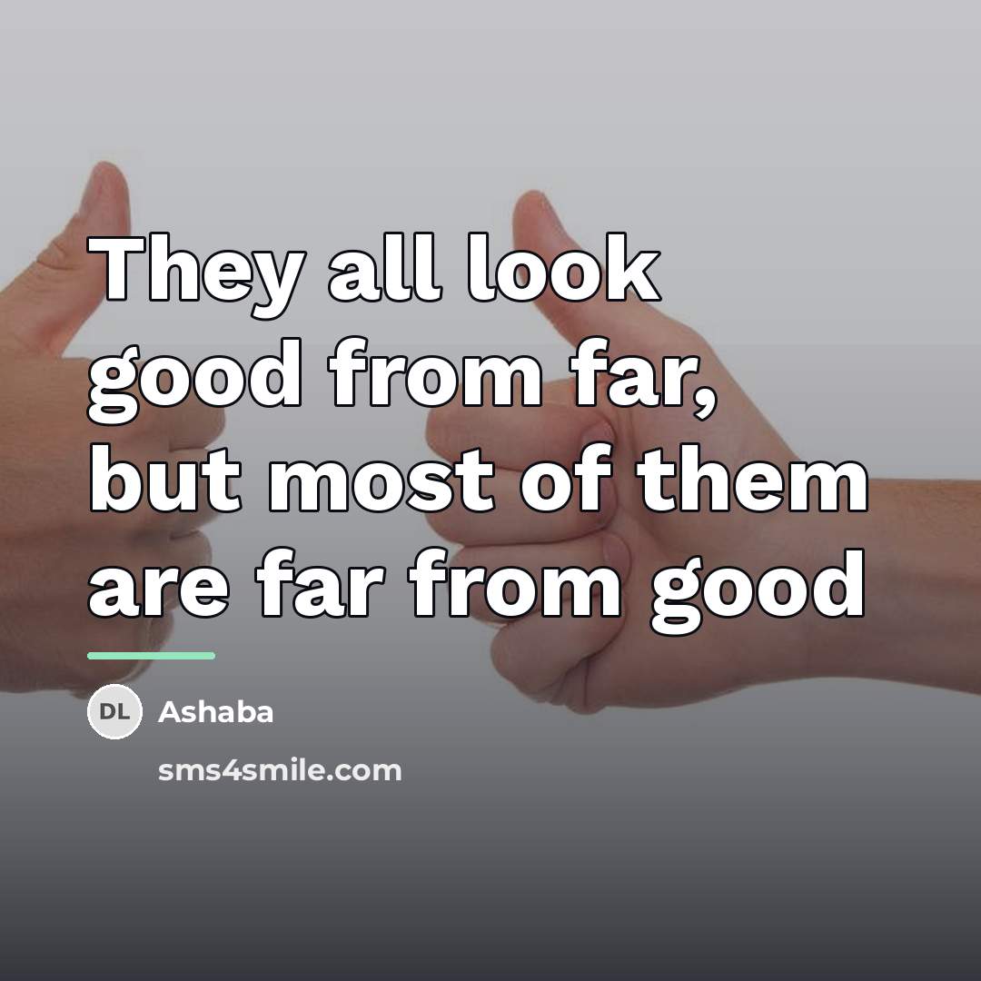 “They all look good from far, but most of them…” quote by Ashaba