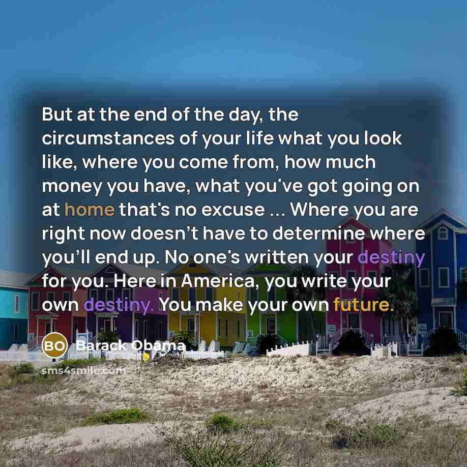 “But at the end of the day, the circumstances of…” quote by Barack Obama