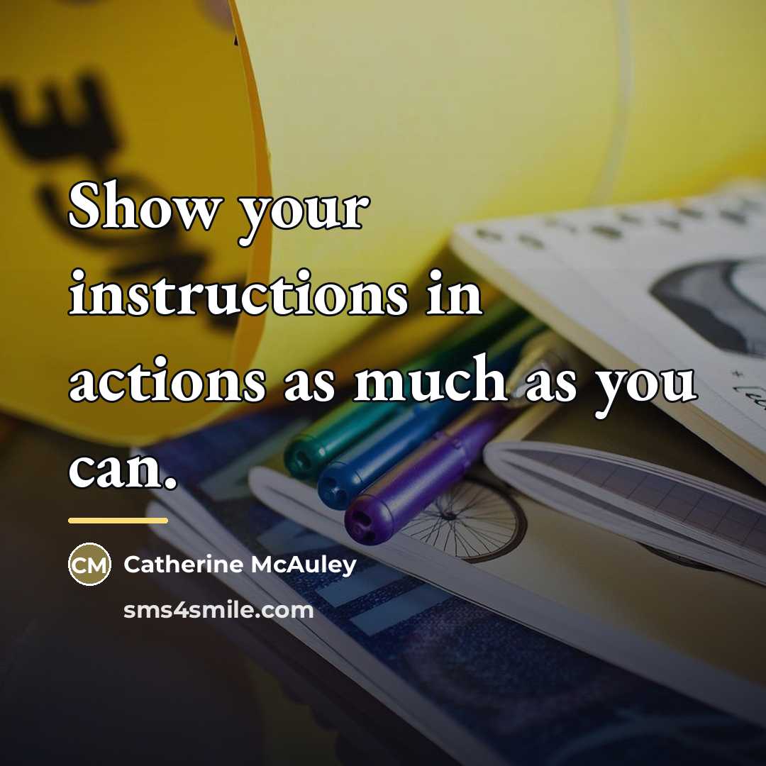 “Show your instructions in actions as much as you can.…” quote by Catherine McAuley
