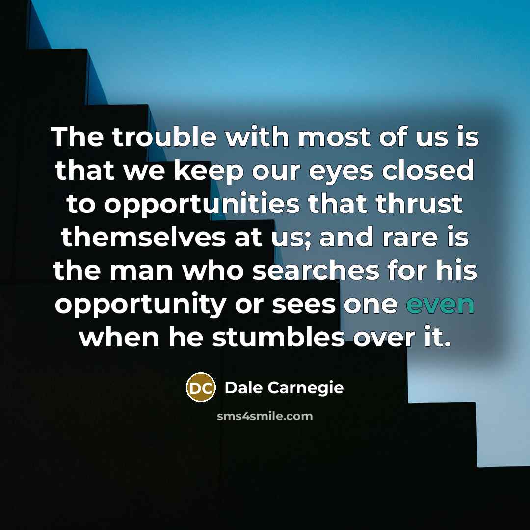 “The trouble with most of us is that we keep…” quote by Dale Carnegie