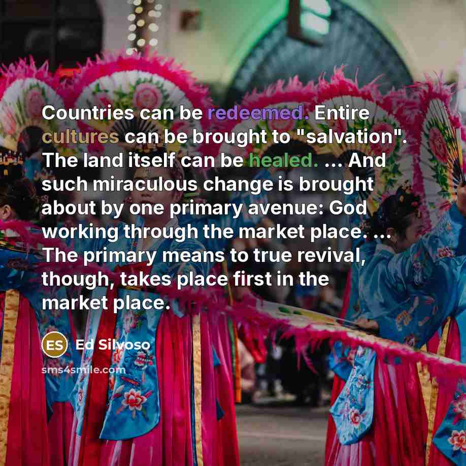 “Countries can be redeemed. Entire cultures can be brought to…” quote by Ed Silvoso
