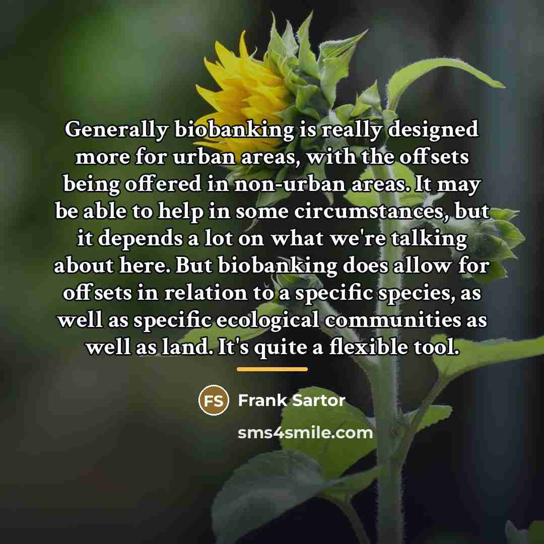 “Generally biobanking is really designed more for urban areas, with…” quote by Frank Sartor