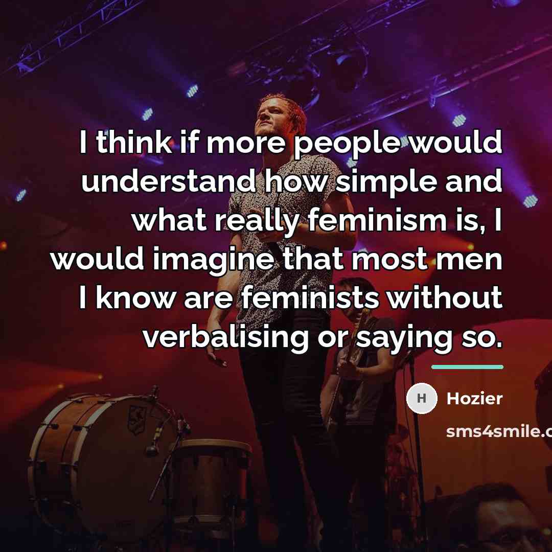 “I think if more people would understand how simple and…” quote by Hozier