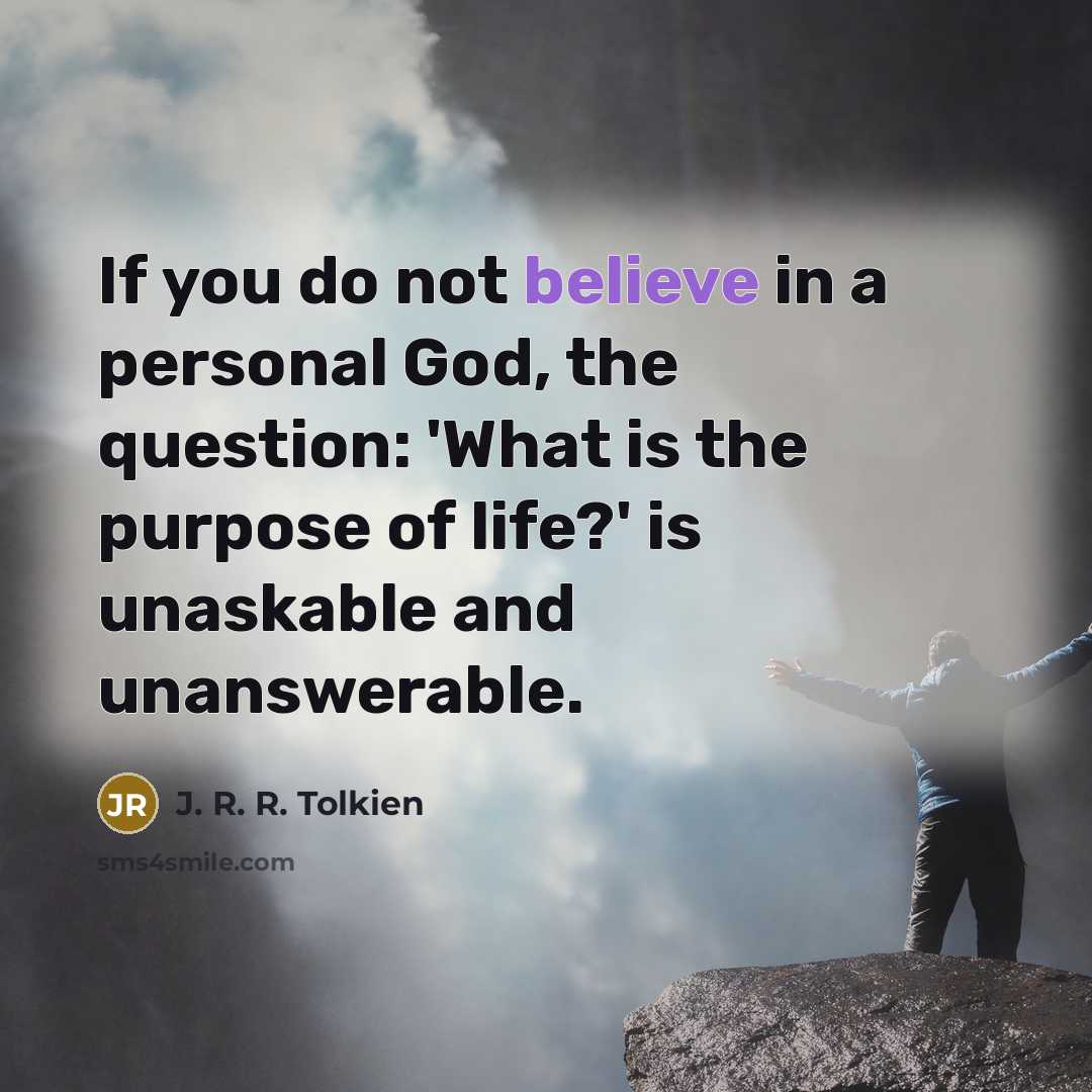 “If you do not believe in a personal God, the…” quote by J. R. R. Tolkien