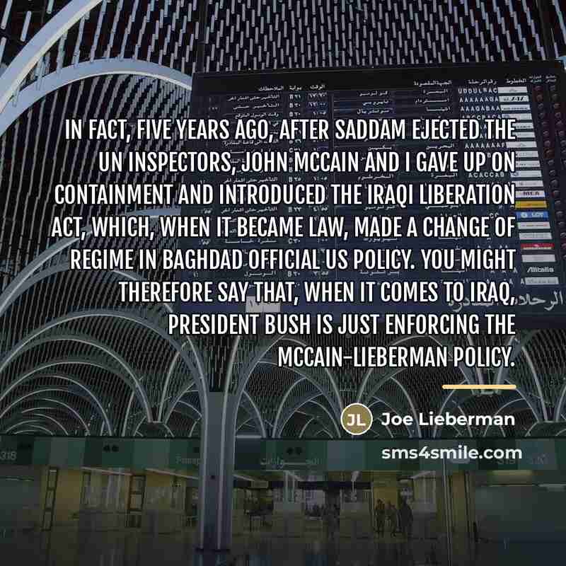 “In fact, five years ago, after Saddam ejected the UN…” quote by Joe Lieberman