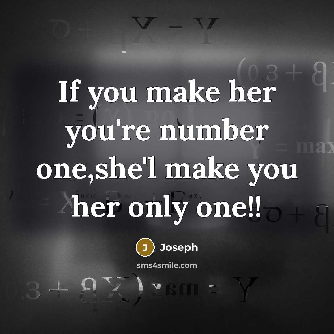 “If you make her you're number one,she'l make you her…” quote by Joseph