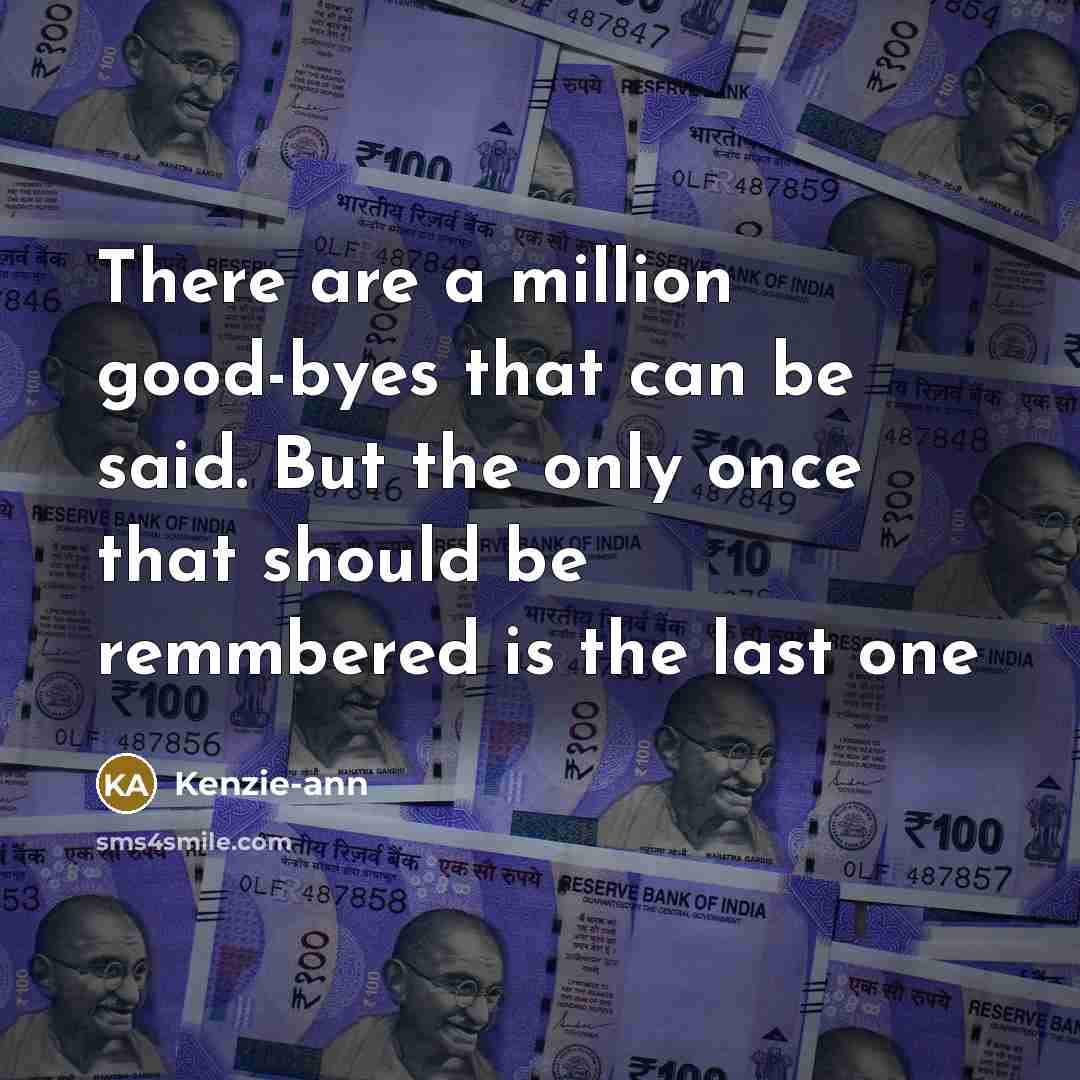 “There are a million good-byes that can be said. But…” quote by Kenzie-ann