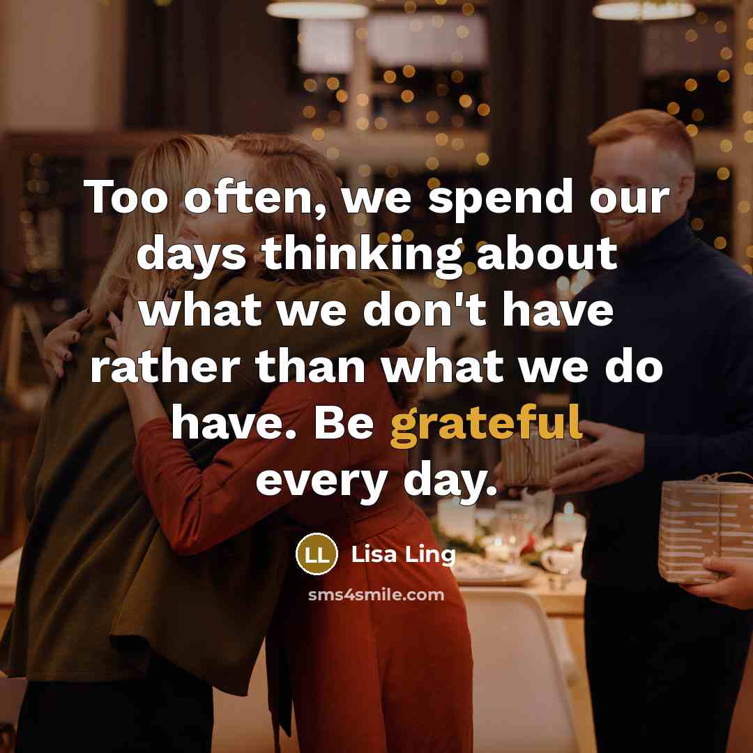 “Too often, we spend our days thinking about what we…” quote by Lisa Ling