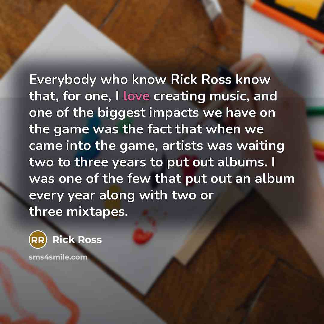 “Everybody who know Rick Ross know that, for one, I…” quote by Rick Ross
