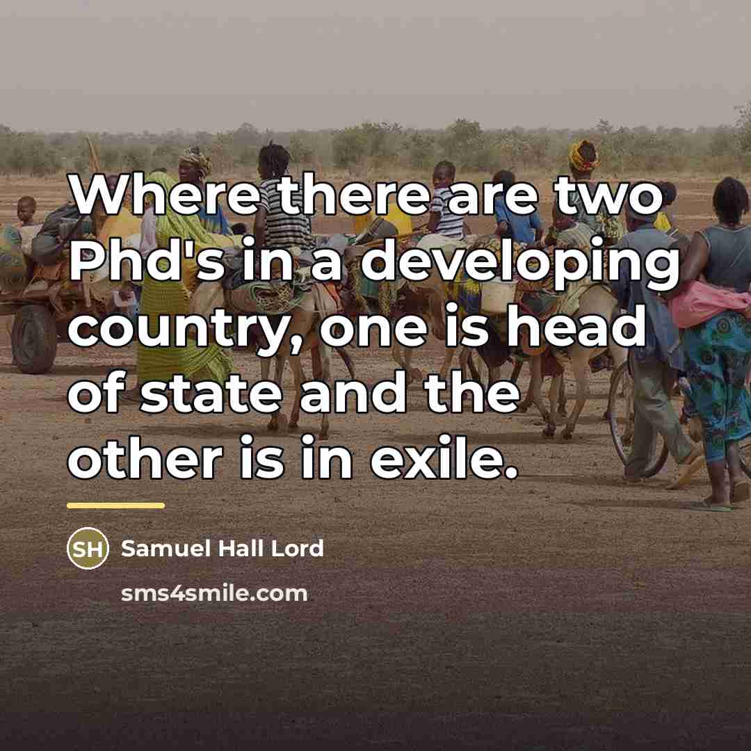 “Where there are two Phd's in a developing country, one…” quote by Samuel Hall Lord