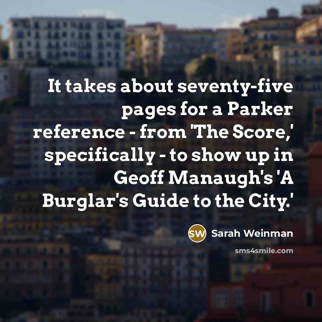 “It takes about seventy-five pages for a Parker reference -…” quote by Sarah Weinman