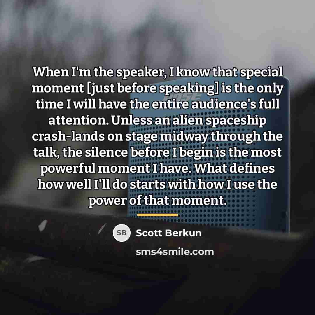 “When I'm the speaker, I know that special moment [just…” quote by Scott Berkun