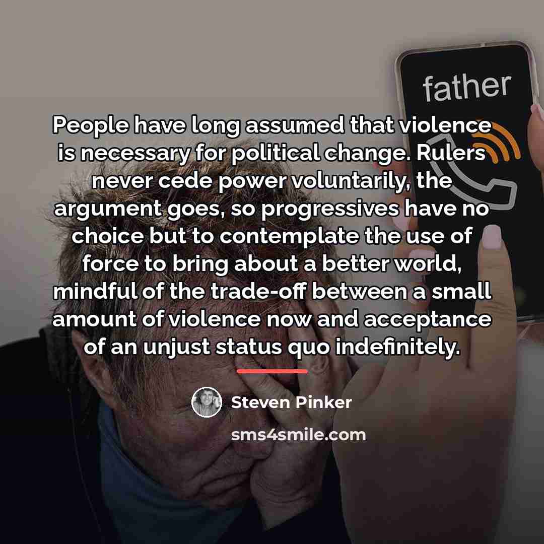 “People have long assumed that violence is necessary for political…” quote by Steven Pinker