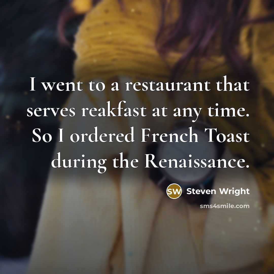 “I went to a restaurant that serves reakfast at any…” quote by Steven Wright