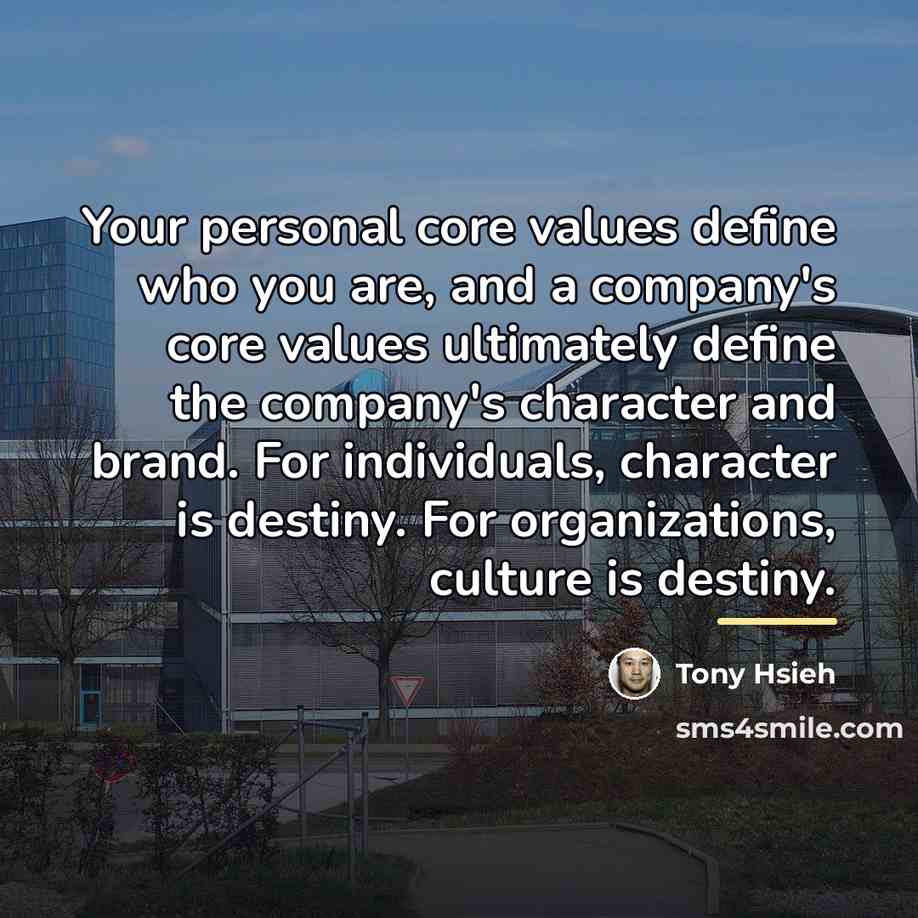 “Your personal core values define who you are, and a…” quote by Tony Hsieh