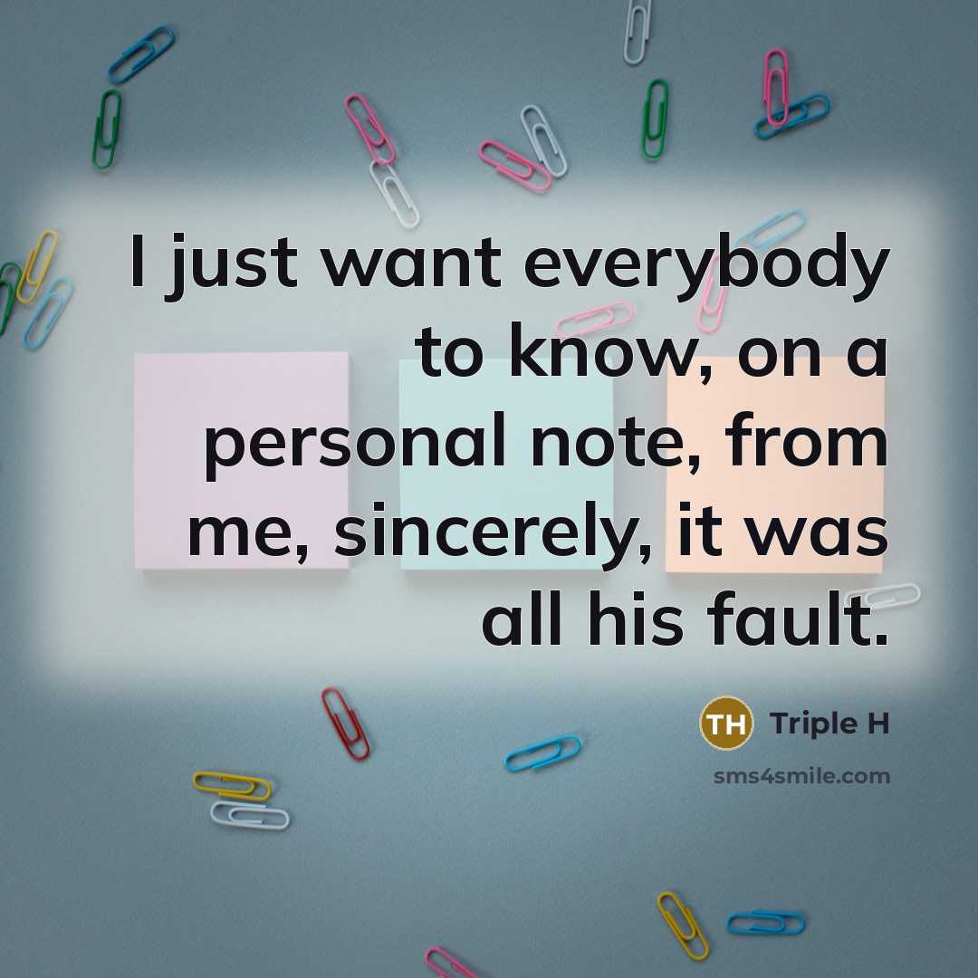 “I just want everybody to know, on a personal note,…” quote by Triple H