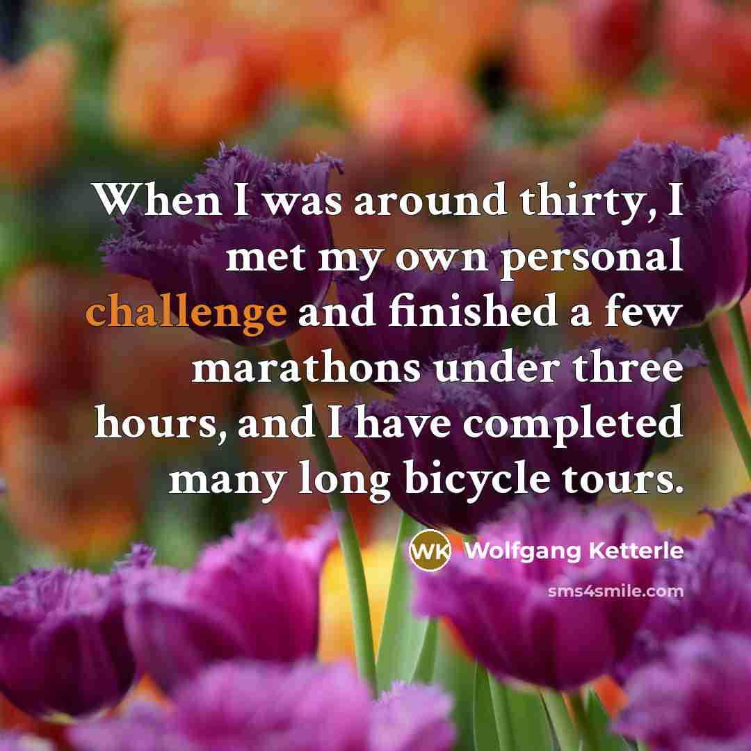 “When I was around thirty, I met my own personal…” quote by Wolfgang Ketterle