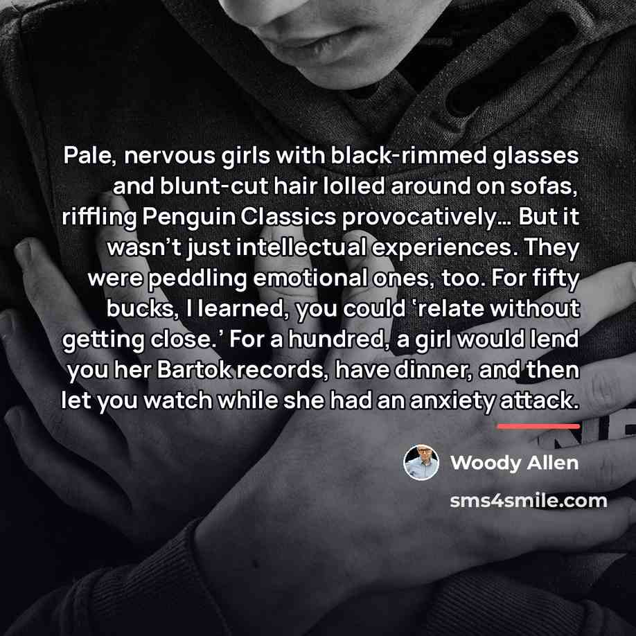 “Pale, nervous girls with black-rimmed glasses and blunt-cut hair lolled…” quote by Woody Allen
