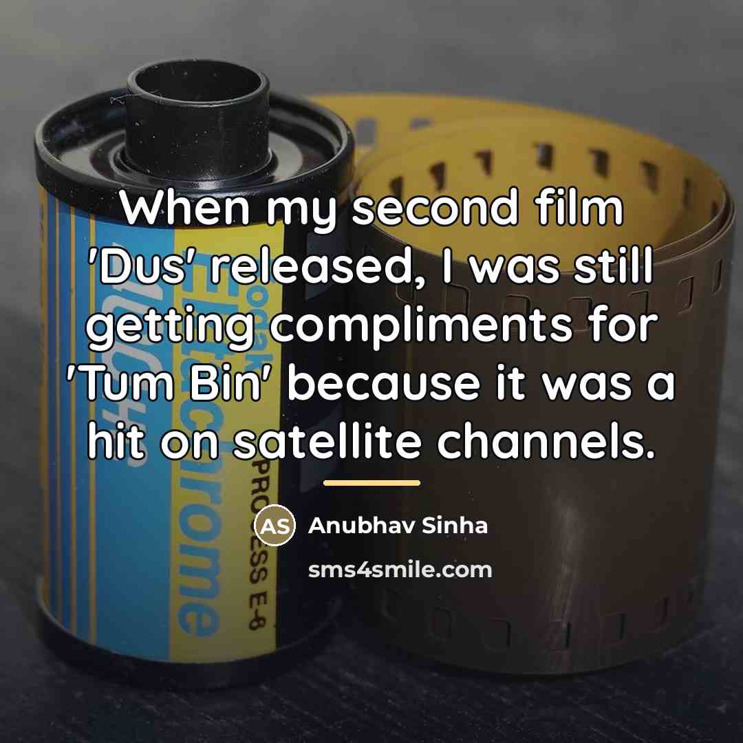 “When my second film 'Dus' released, I was still getting…” quote by Anubhav Sinha
