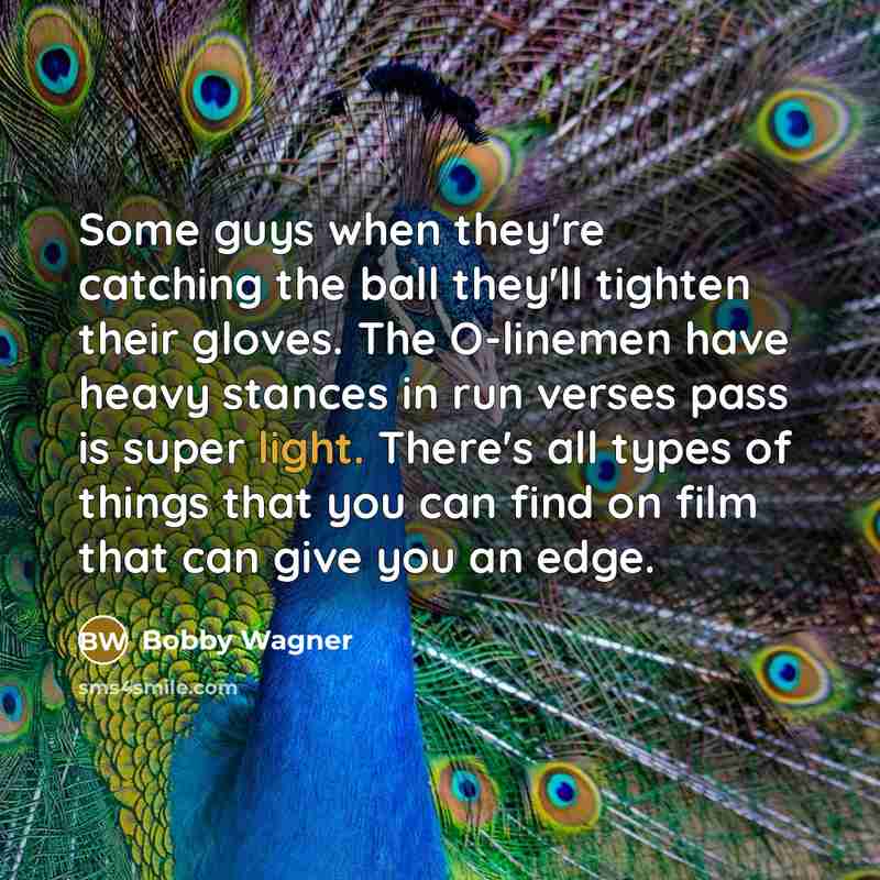 “Some guys when they're catching the ball they'll tighten their…” quote by Bobby Wagner