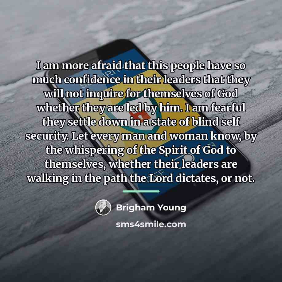 “I am more afraid that this people have so much…” quote by Brigham Young