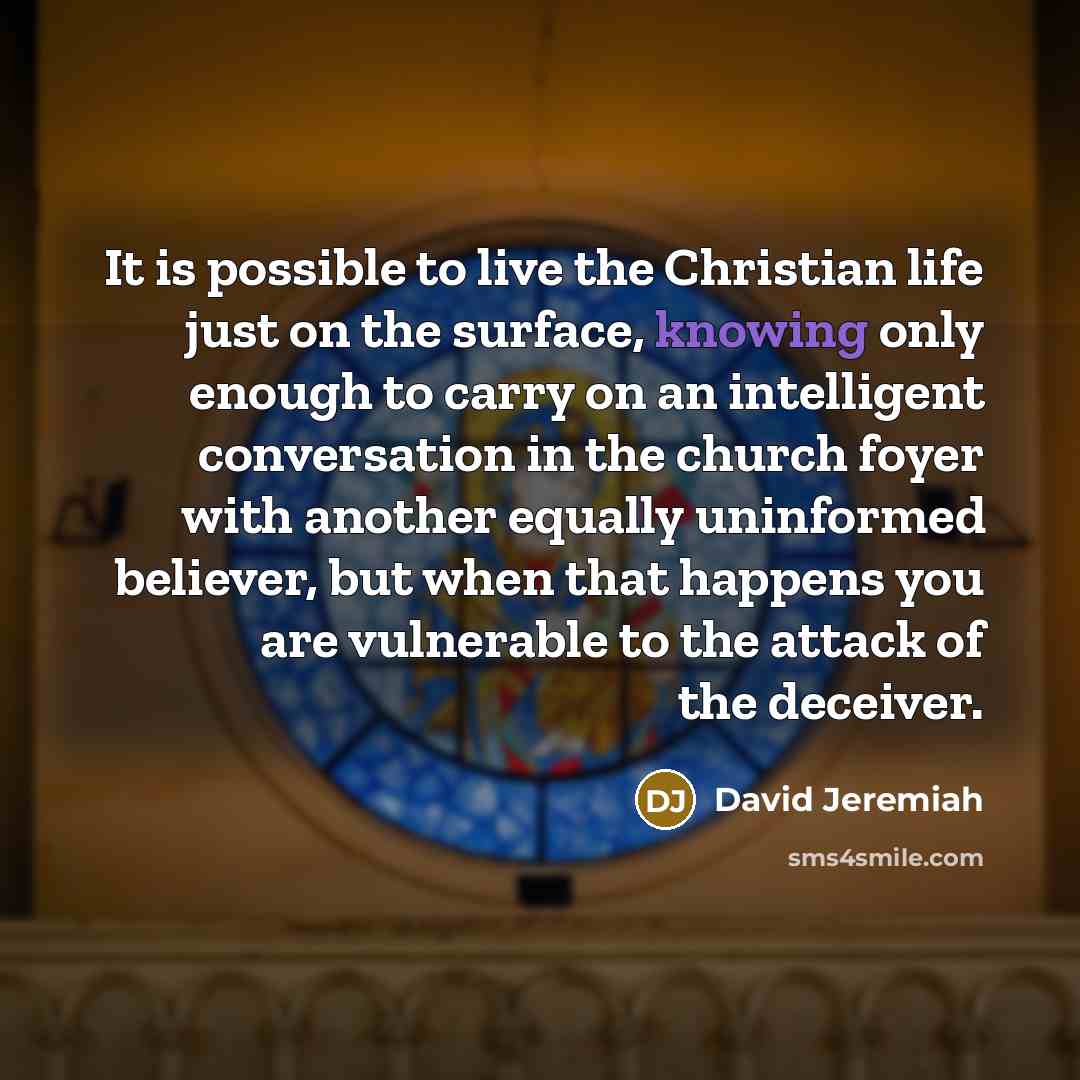 “It is possible to live the Christian life just on…” quote by David Jeremiah