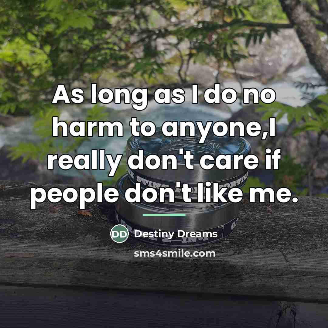 “As long as I do no harm to anyone,I really…” quote by Destiny Dreams