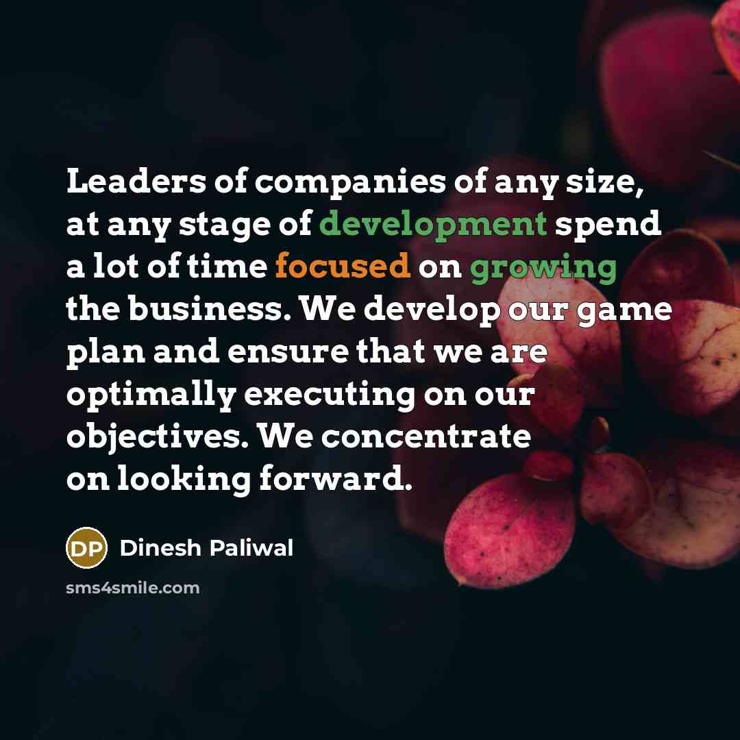 “Leaders of companies of any size, at any stage of…” quote by Dinesh Paliwal